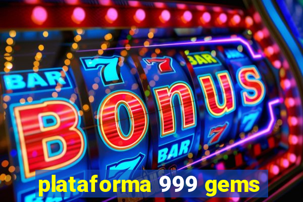 plataforma 999 gems